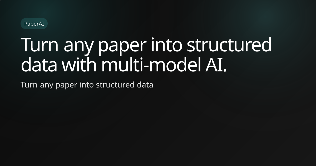 AI Document Conversion — Turn Any Paper Into Structured Data | PaperAI